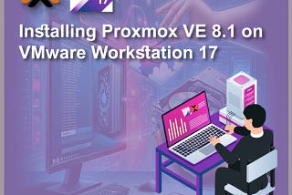 Installing Proxmox VE 8.1 on VMware Workstation 17