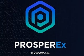 ProsperEx — A universal exchange that combines the security of DeFi with the real-world assets…