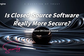 Is Closed-Source Software Really More Secure? | TDengine
