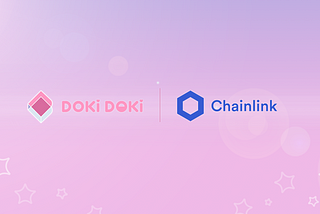 Doki Doki Integrates Chainlink VRF for Provably Fair Randomness in NFT Gachapon Machines