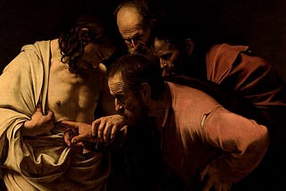 Caravaggio’s Doubting Thomas, with apostle and finger stuck inside Jesus to validate truth.