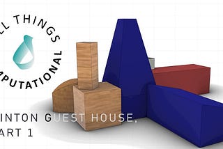 Learn How To Create a Real World Model, by Modelling the Winton Guest House