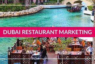 10 Key Takeaways For Restaurant Success In Dubai In 2021 And Beyond