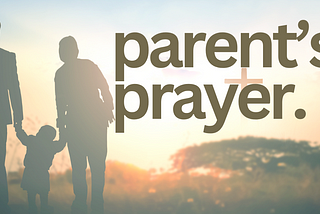 Train Up a Child: A Prayer for Parents (Proverbs 22:6)