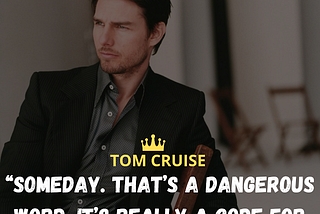 Tom Cruise Top 30 Most Powerful Motivational & Inspirational Quotes On Dream, Struggle, Failure …