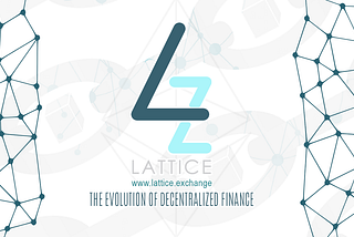 Lattice Exchange: A best in class DeFi project built on Constellation’s Hypergraph