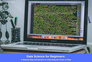Data Science for Beginners: A Step-by-Step Introduction to Unlocking the Power of Data —…