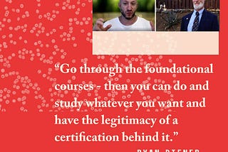 Go through the foundational courses — then you can do and study whatever you wantand have the legitimacy of a certification behind it. Ryan Deiner on the Best Medicine Podcast with Dr Bradley Werrell