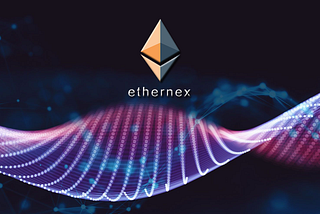 Ethernex Trade Begin On Innovation In Advanced World.