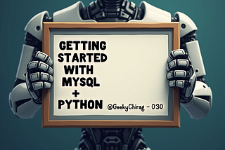 Getting Started with MySQL📅 and Python🐍