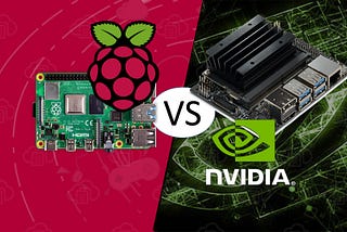 JETSON NANO VS RASPBERRY Pİ 4