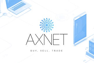 AXNET — Trading Platform Launch