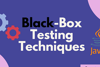 black-box testing techniques in software engineering — csmates.com