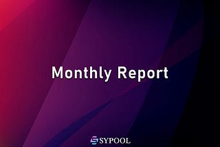 SYPool Monthly Report for June and July