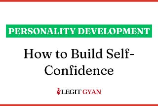 How to Build Self-Confidence?