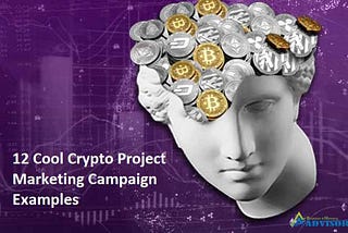 12 Cool Crypto Project Marketing Campaign Examples