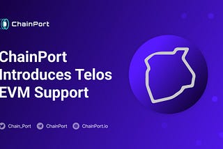 ChainPort Introduces Cross-Chain Support for Telos