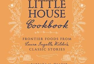 PDF ^-> FULL BOOK ^-> The Little House Cookbook: New Full-Color Edition: Frontier Foods from Laura…