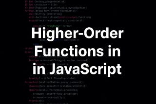 Higher-Order Functions in JavaScript