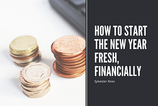 How to Start the New Year Fresh, Financially