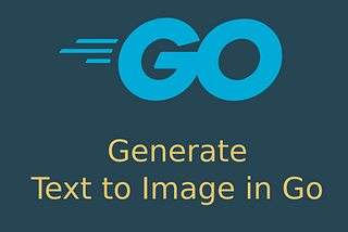 Generate text to image in Go