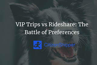 VIP Trips vs Rideshare: The Battle of Preferences