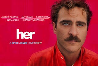 Why you MUST watch the movie “Her”
