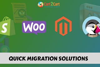 Quick Migration Solutions: Shopify, WooCommerce, Magento, or PrestaShop?