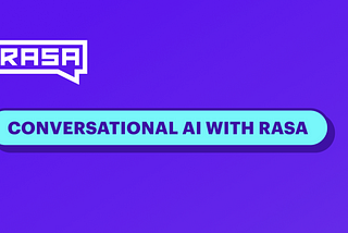 How to build a conversational AI assistant with Rasa