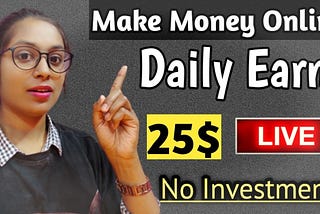 EARN 25$ Daily without investment (Make Money Online 2021) Best Self Earning App 2020🔥