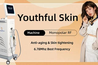 6.78 Mhz Monopolar Radiofrequency Machine for anti-aging and youthful skin