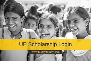 UP Scholarship Login 2020–21 — Time Table, Step-by-Step Process