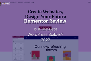 Elementor Review (2022): Is It The Best WordPress Builder?