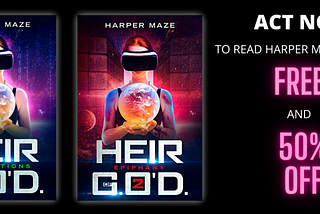 Grab Yourself a Copy of Heir of G.O’D. Books 1–2 by Harper Maze!
