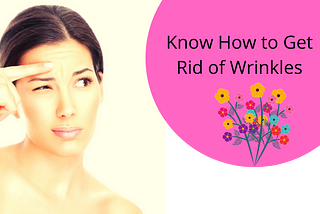 How to Get rid of forehead wrinkles and why it comes?