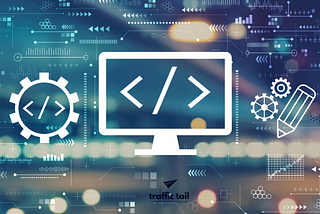 All About A Web Developer By Traffic Tail — Traffic Tail