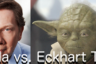 Yoda vs. Eckhart Tolle