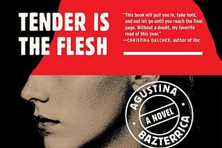 A Book Review Tease: Tender Is The Flesh