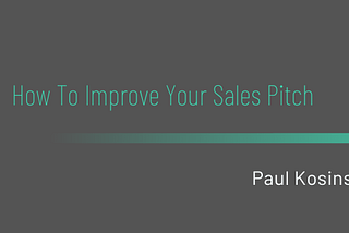 How To Improve Your Sales Pitch