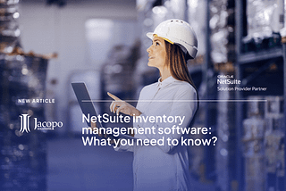 NetSuite inventory management software: What you need to know?