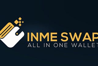 INME SWAP is a DAPP wallet and decentralized exchange based on smart chain network (BSC)