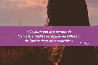 Chronique d’un burn-out : Le témoignage d’Edwige