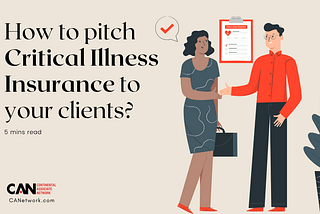 How to Pitch Critical Illness Insurance to Your Clients?