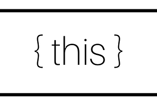 How well do you know “this” in JavaScript?