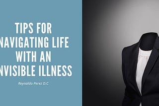 Tips for Navigating Life With an Invisible Illness