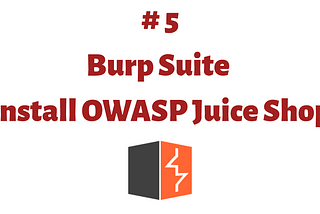# 5 Install OWASP Juice Shop on Kali Linux — Guide for Burp Suite