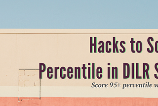 Hacks to Score 99 Percentile in DILR Section — CATKing Educare