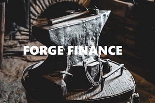 🔥Forge Finance🔥 - Successfully Launched✅