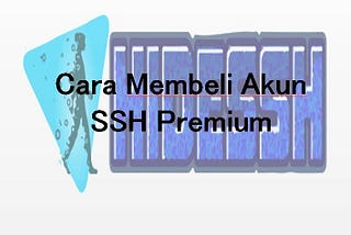 Cara membeli Akun SSH Premium di Panel