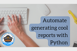 Automate Reports with Python